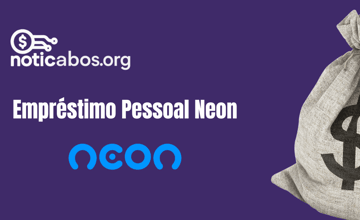 Empréstimo Pessoal Neon: Veja tudo o que você precisa saber